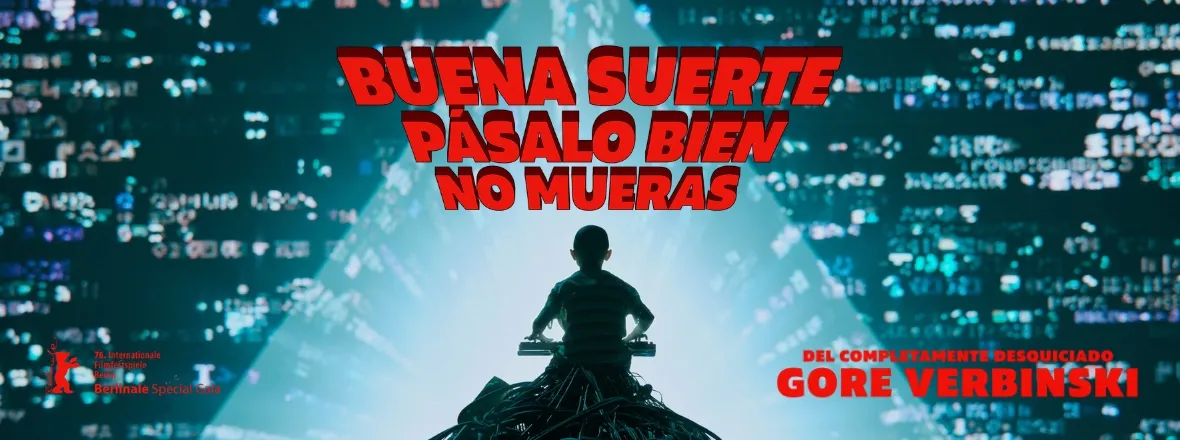 BUENA SUERTE, PASALO BIEN, NO MUERAS